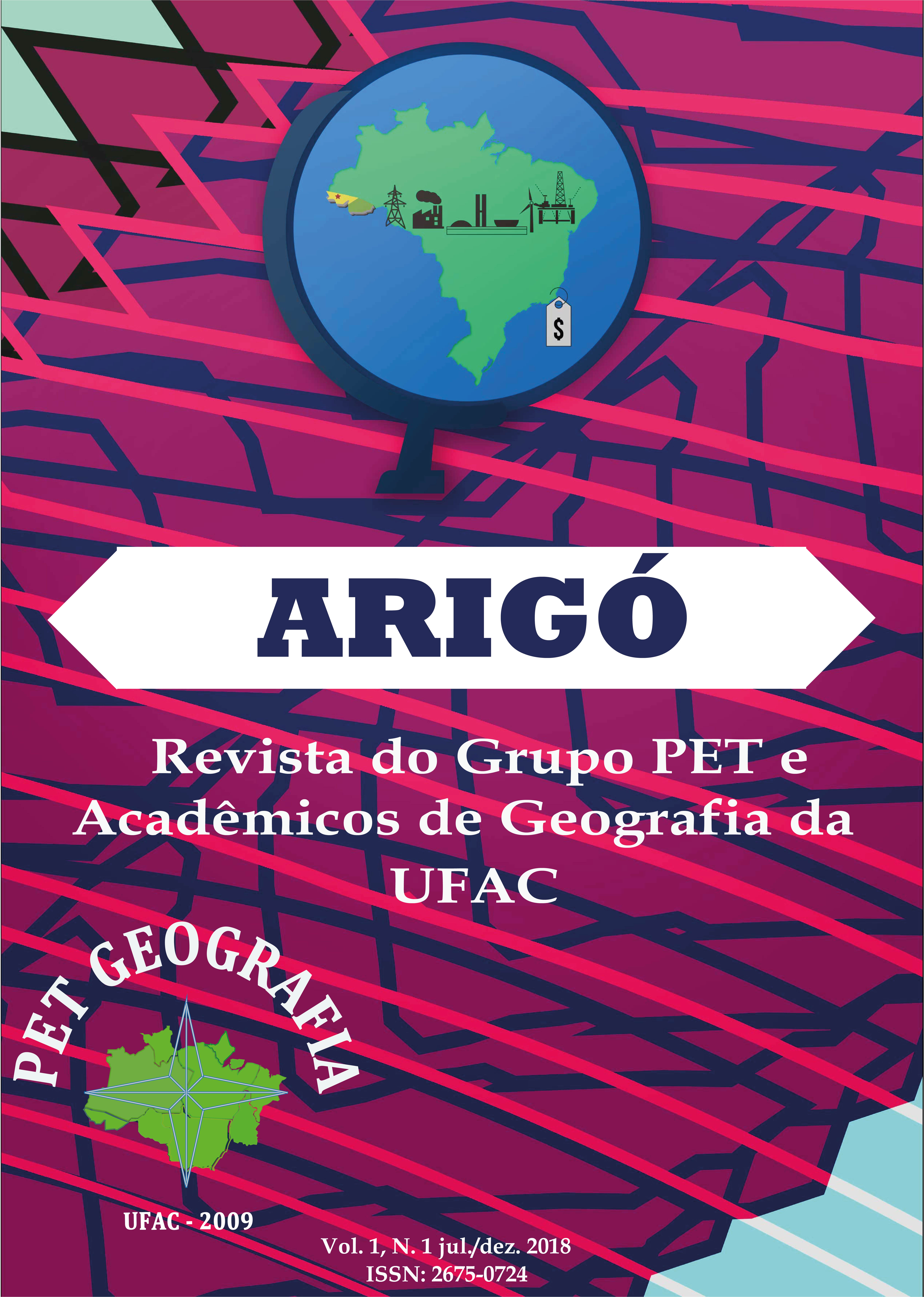 					Visualizar v. 1 n. 01 (2018): ARIGÓ - Revista do Grupo PET e Acadêmicos de Geografia da Ufac
				