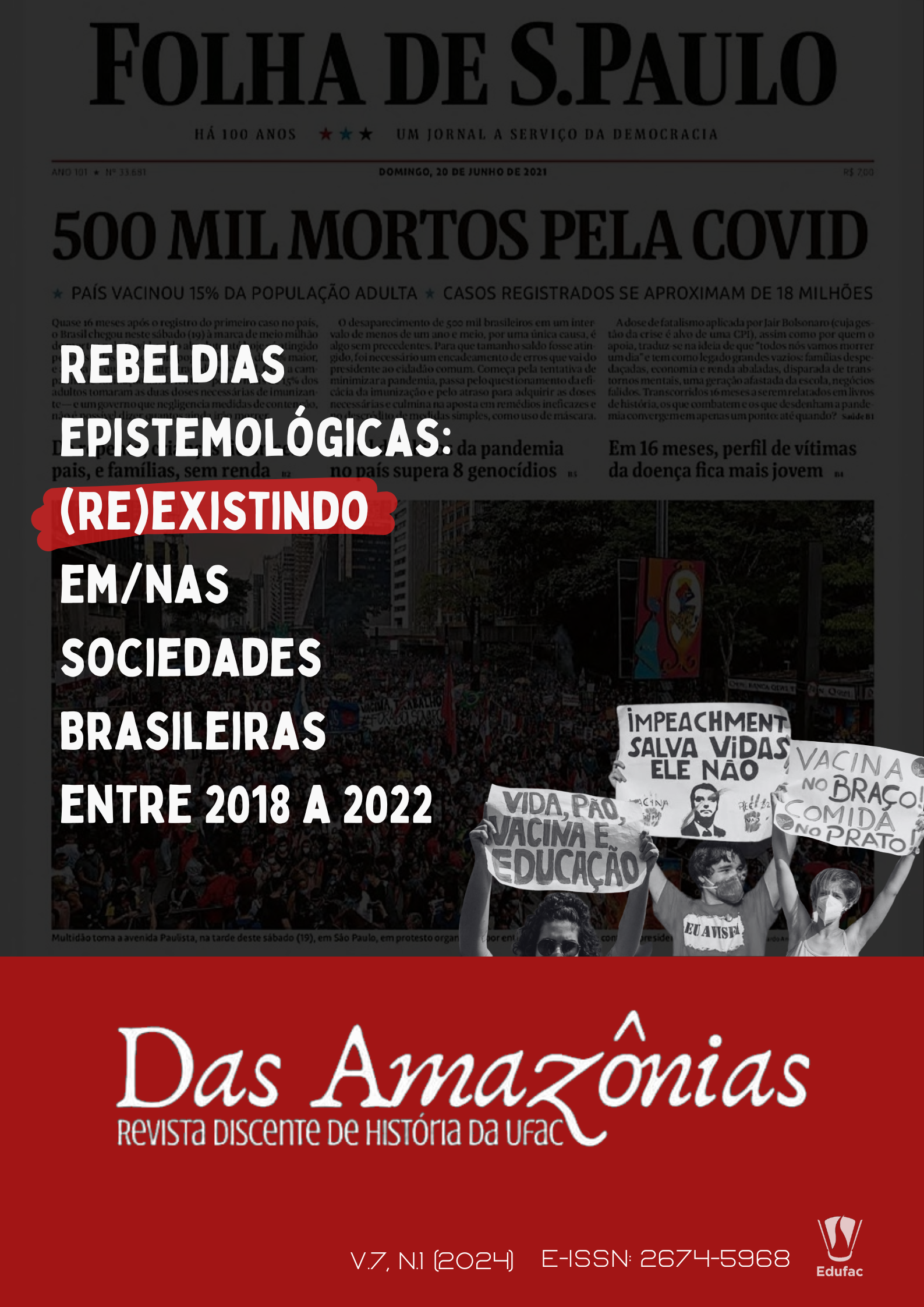 					Afficher Vol. 7 No 1 (2024): Rebeldias Epistemológicas: (Re)existindo em/nas sociedades brasileiras entre 2018 a 2022
				
